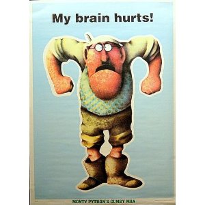 Gumby Man My Brain Hurts